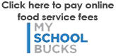Pay online food service fees with My School Bucks